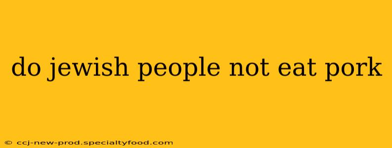 do jewish people not eat pork