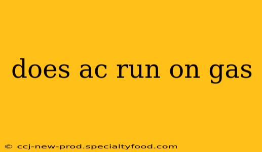 does ac run on gas