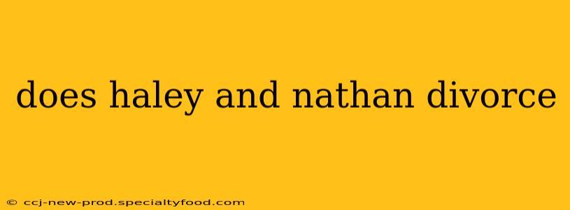 does haley and nathan divorce