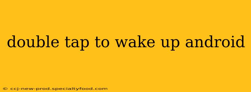 double tap to wake up android