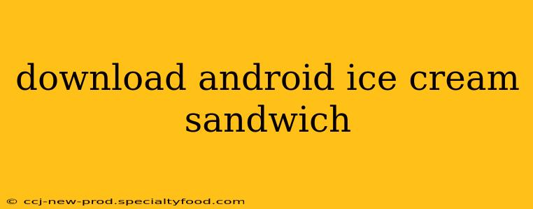 download android ice cream sandwich