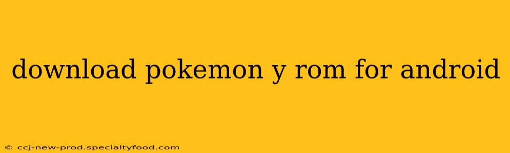 download pokemon y rom for android
