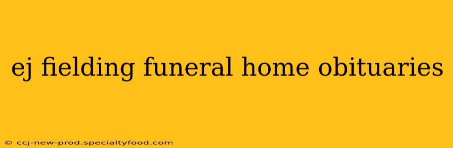 ej fielding funeral home obituaries