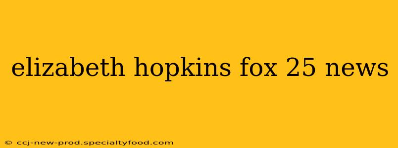 elizabeth hopkins fox 25 news