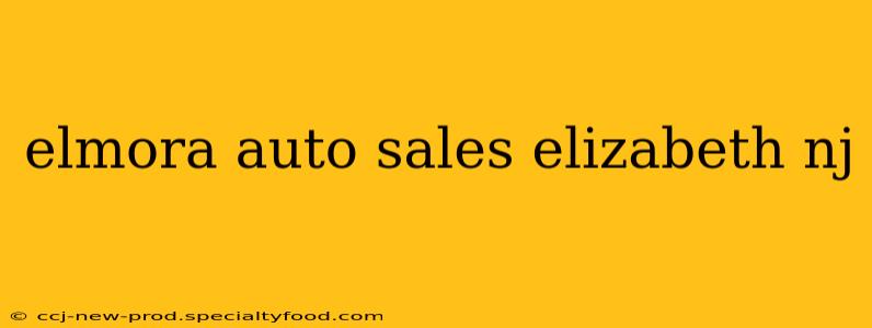 elmora auto sales elizabeth nj
