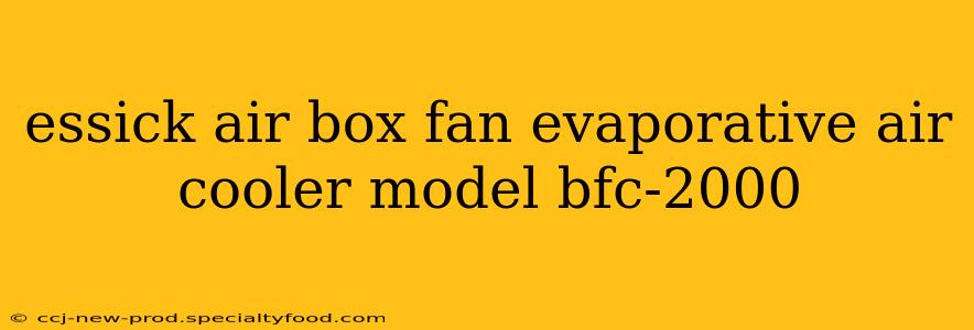 essick air box fan evaporative air cooler model bfc-2000