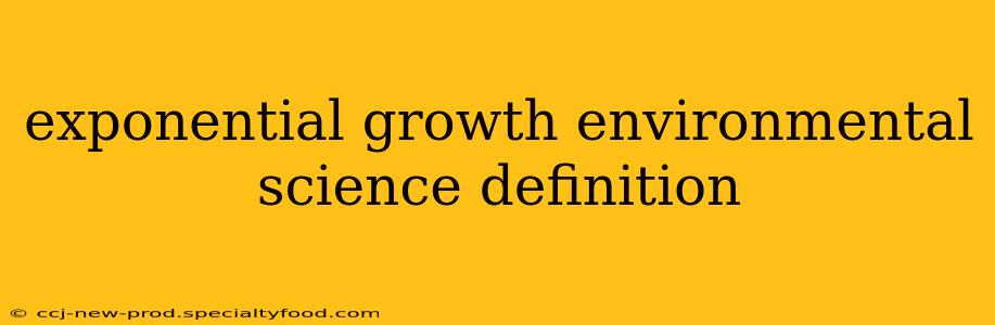 exponential growth environmental science definition