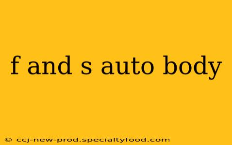 f and s auto body