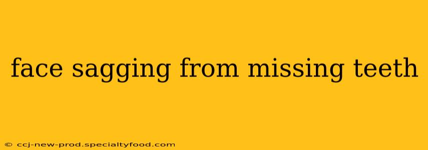 face sagging from missing teeth
