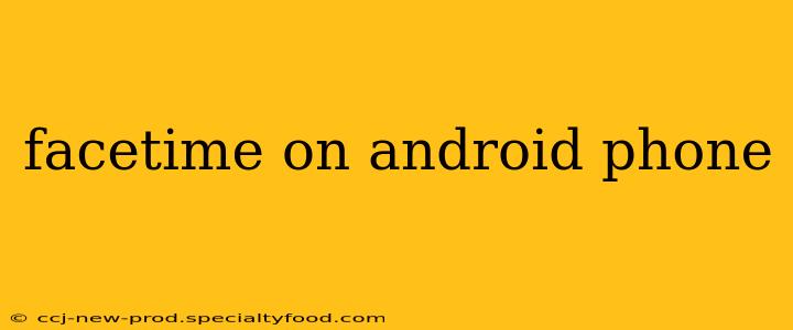 facetime on android phone