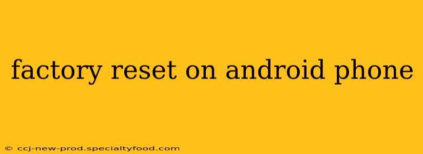 factory reset on android phone