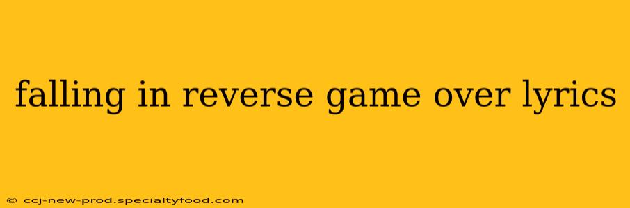 falling in reverse game over lyrics