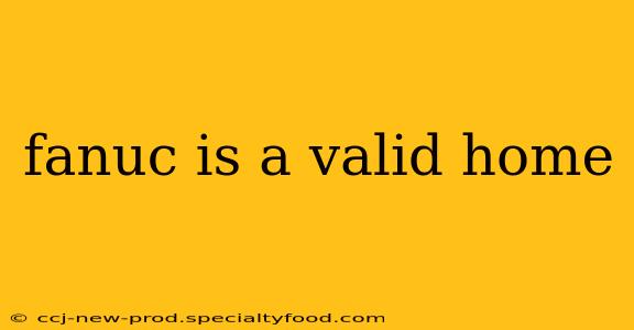 fanuc is a valid home