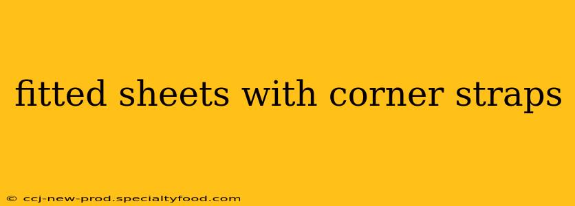 fitted sheets with corner straps