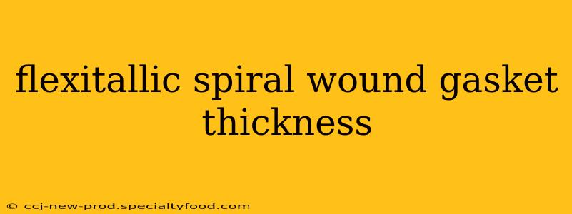 flexitallic spiral wound gasket thickness