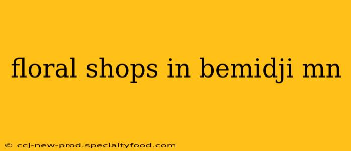 floral shops in bemidji mn