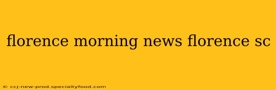 florence morning news florence sc