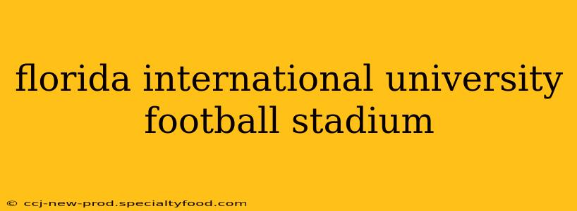 florida international university football stadium