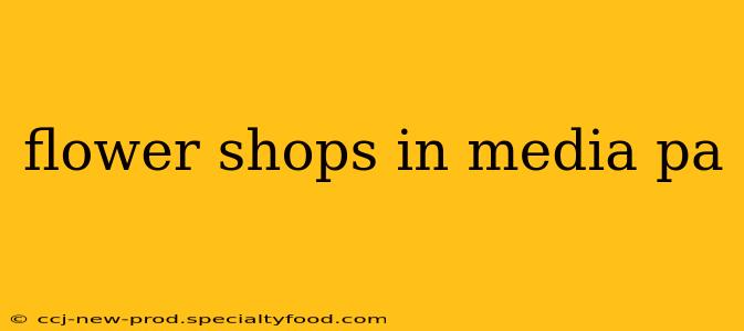 flower shops in media pa