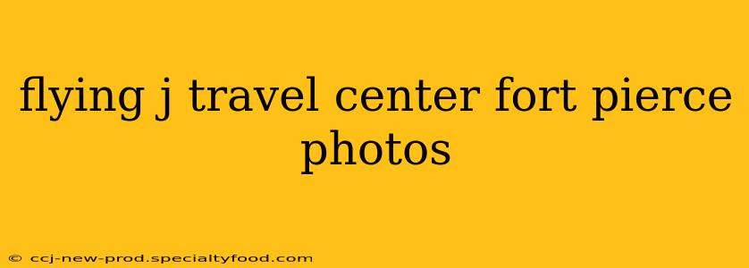 flying j travel center fort pierce photos
