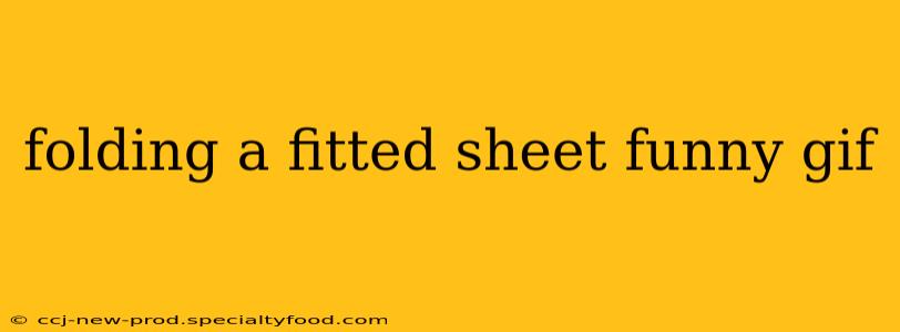 folding a fitted sheet funny gif