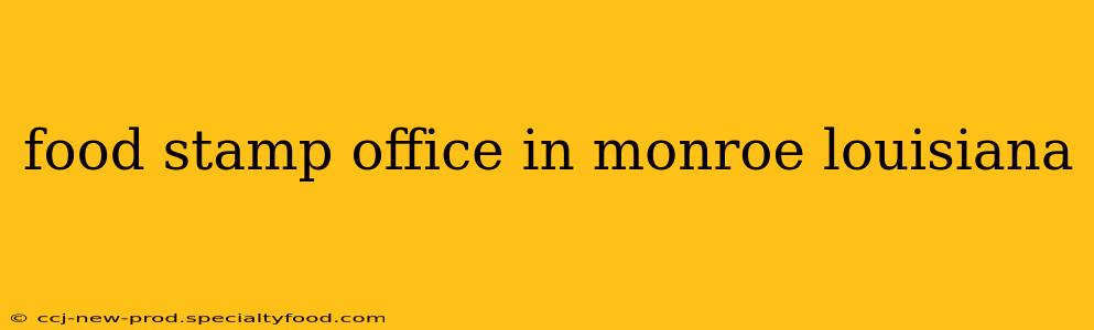 food stamp office in monroe louisiana