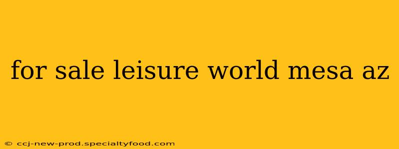 for sale leisure world mesa az