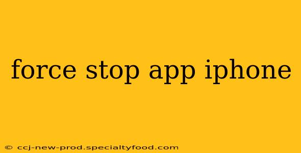 force stop app iphone