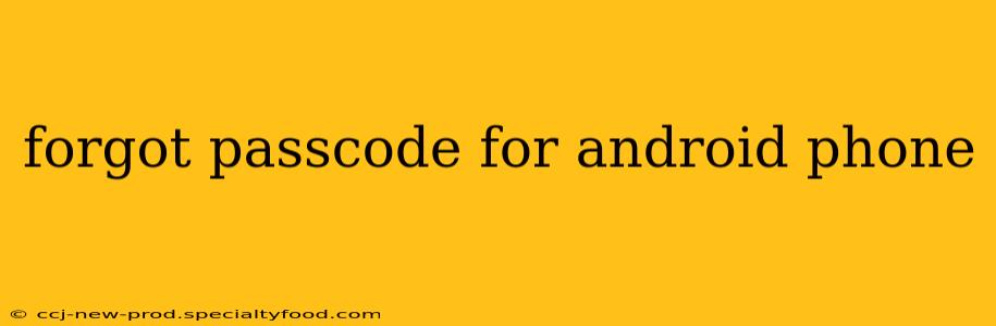 forgot passcode for android phone