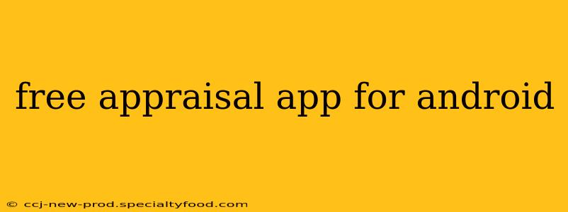 free appraisal app for android