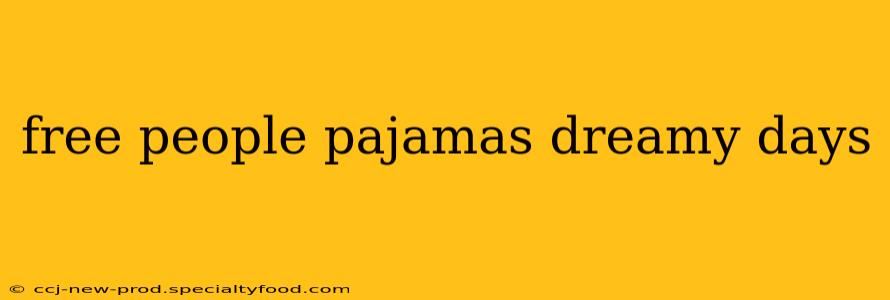 free people pajamas dreamy days