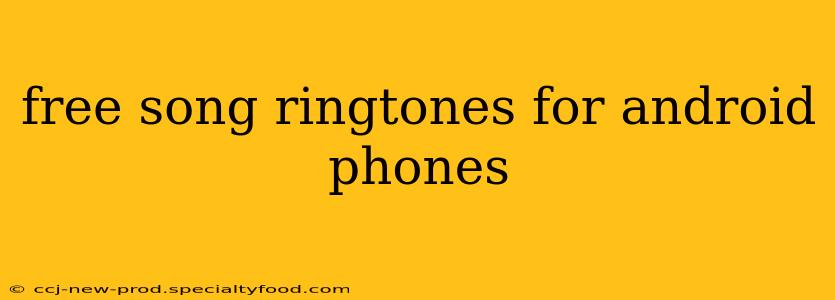 free song ringtones for android phones