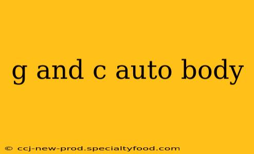 g and c auto body