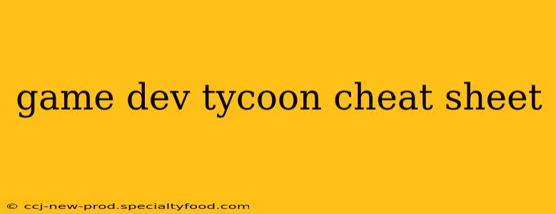 game dev tycoon cheat sheet