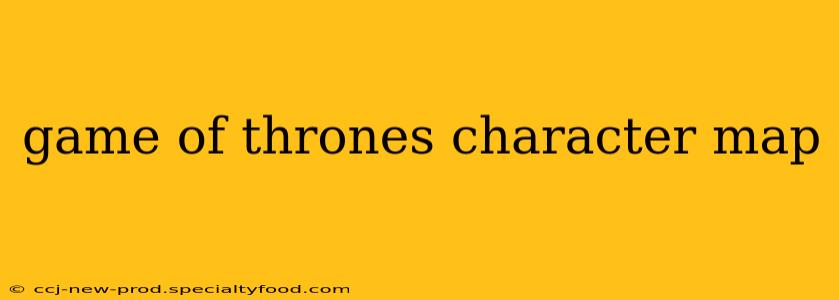 game of thrones character map