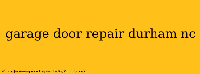 garage door repair durham nc