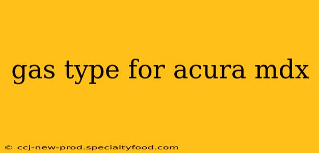 gas type for acura mdx