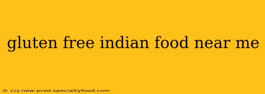 gluten free indian food near me