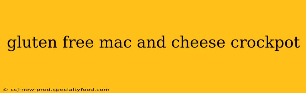 gluten free mac and cheese crockpot