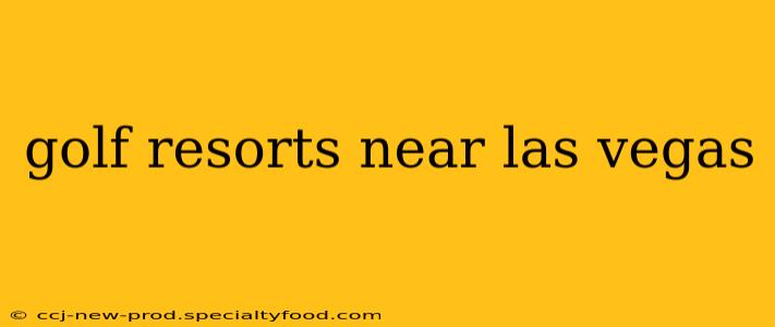 golf resorts near las vegas