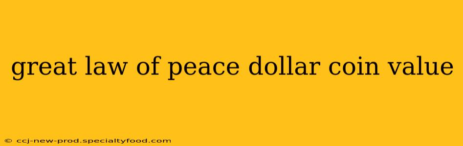 great law of peace dollar coin value