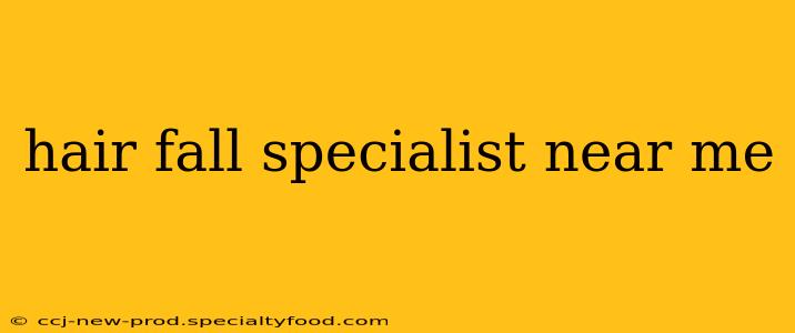 hair fall specialist near me