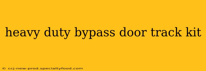heavy duty bypass door track kit
