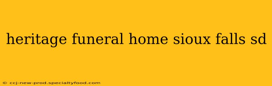 heritage funeral home sioux falls sd