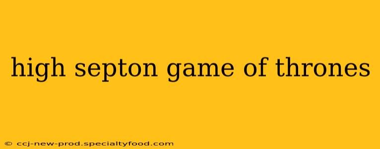high septon game of thrones
