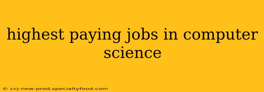 highest paying jobs in computer science