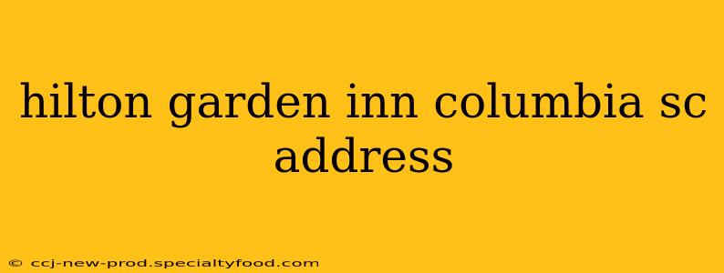 hilton garden inn columbia sc address