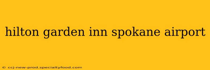 hilton garden inn spokane airport