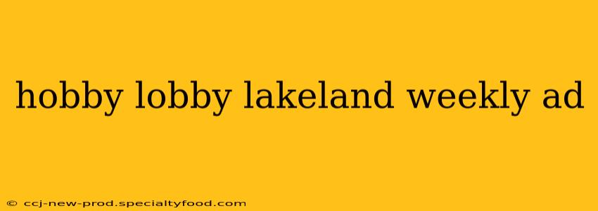 hobby lobby lakeland weekly ad