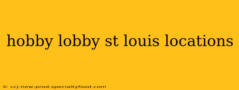 hobby lobby st louis locations